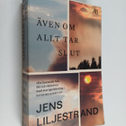 Jens Liljestrand : Även om allt tar slut - pikkukuva 1