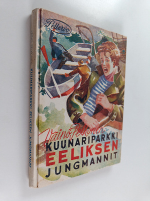 Väinö Pelkonen : Kuunariparkki Eeliksen jungmannit