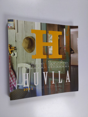 Heli Thoren : H niin kuin huvila : 10 + 1 huvilaa, tyyliä...