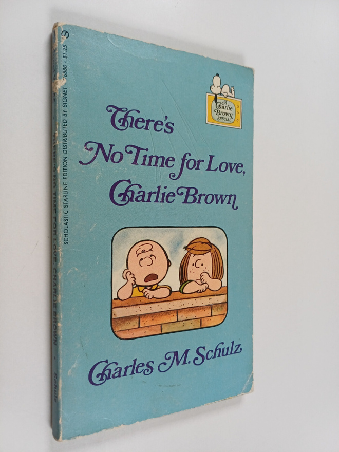 Charles Monroe Schulz : There's No Time for Love, Charlie...