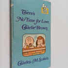 Charles Monroe Schulz : There's No Time for Love, Charlie... - pikkukuva 1