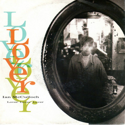 Ian McCulloch: Lover Lover Lover 7"