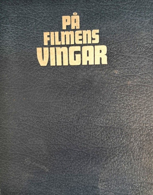 Bertil Skogsbeg: På Filmens Vingar