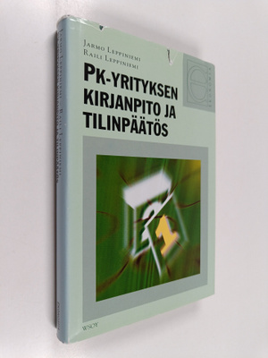 Jarmo Leppiniemi : Pk-yrityksen kirjanpito ja tilinpäätös