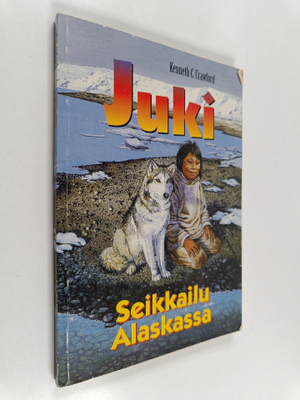 Kenneth C. Crawford : Juki : seikkailu Alaskassa