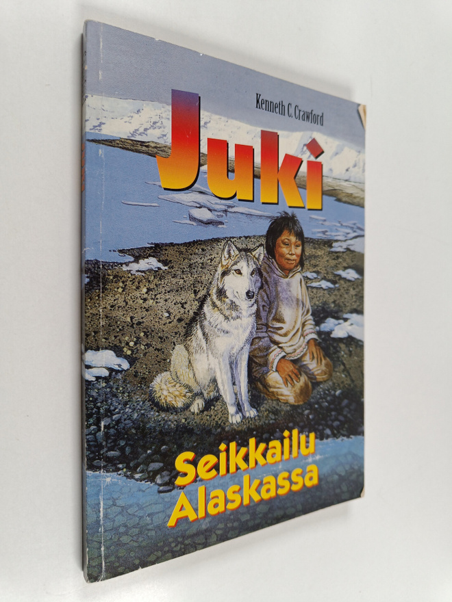Kenneth C. Crawford : Juki : seikkailu Alaskassa