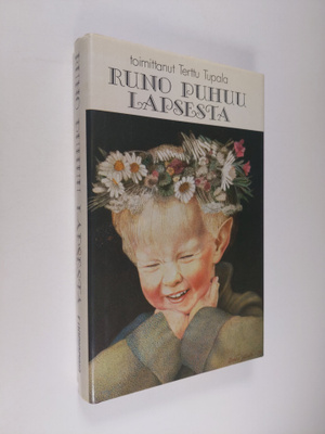 Terttu (toim.) Tupala : Runo puhuu lapsesta