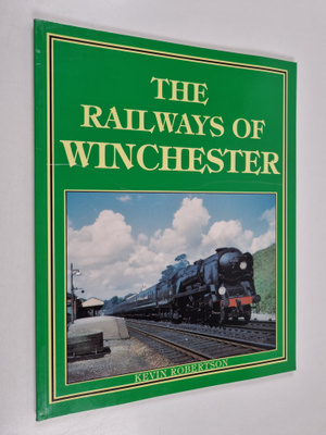 Roger Simmonds ym. : The Railways of Winchester