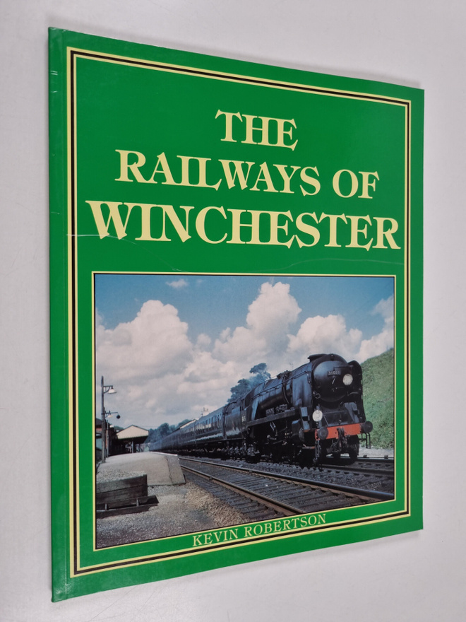 Roger Simmonds ym. : The Railways of Winchester