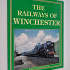 Roger Simmonds ym. : The Railways of Winchester - pikkukuva 1