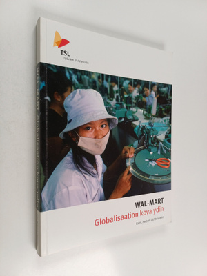 Nelson (toim.) Lichtenstein : Wal-Mart : globalisaation k...