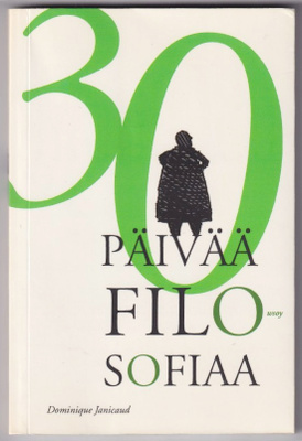 Dominique Janicaud: 30 päivää filosofiaa