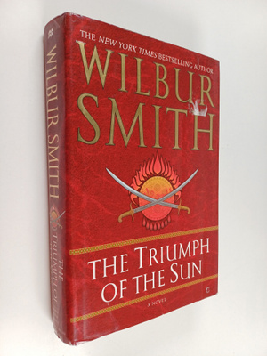 Wilbur Smith : The Triumph of the Sun