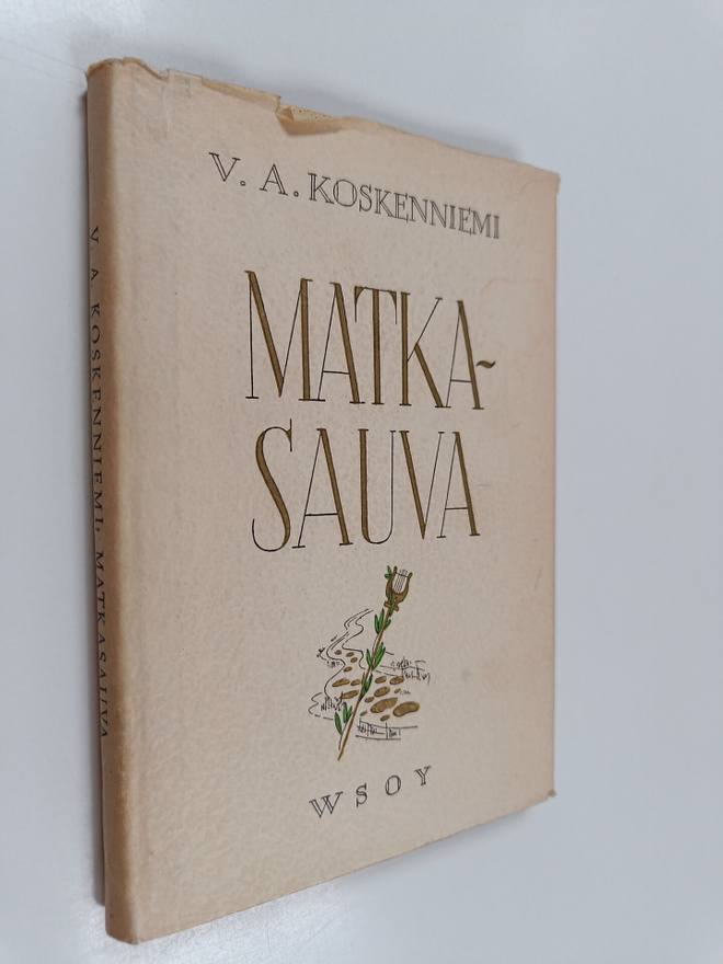 V. A. Koskenniemi : Matkasauva : katkelmia ja säkeitä päi...