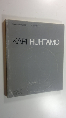 Kari Huhtamo : Kari Huhtamo : kuvanveistäjä = sculptor