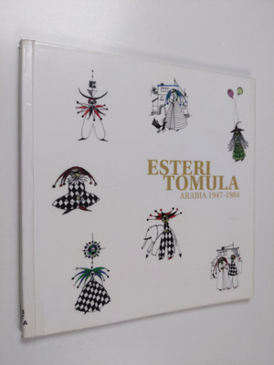 Esteri Tomula : Arabia 1947-1984