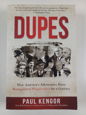 Paul Kengor : Dupes - How America's Adversaries Have Mani...