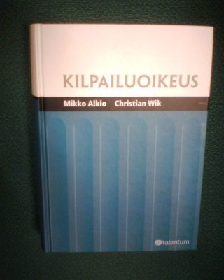 Mikko Alkio ym.: KILPAILUOIKEUS ( 1 p. 2004 ) Sis.pk:t
