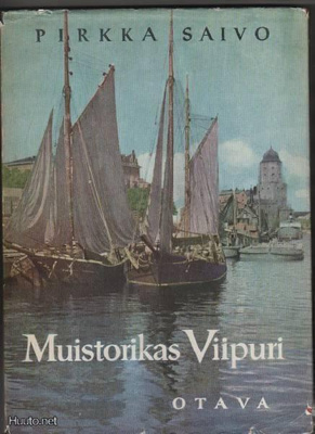 Saivo, Pirkka: Muistorikas Viipuri, Otava 1953, Skp, K3