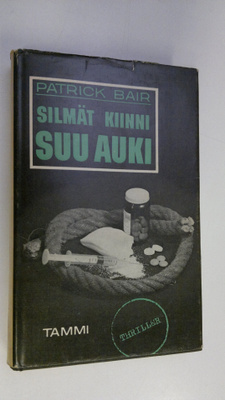 Patrick Bair : Silmät kiinni ja suu auki