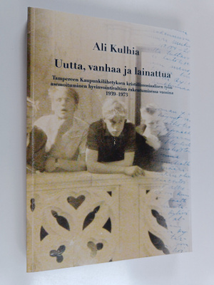 Irma Laitinen : Uutta, vanhaa ja lainattua : tutkimus hel...