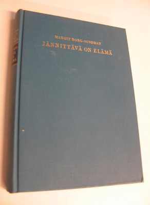 Margit Borg-Sundman : Jännittävä on elämä