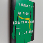 Bill Clegg : Portrait of an Addict as a Young Man - A Memoir - pikkukuva 1