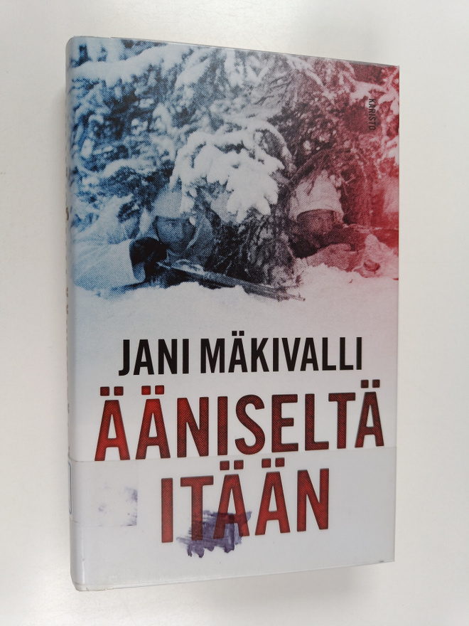 Jani Mäkivalli : Ääniseltä itään : sotaromaani