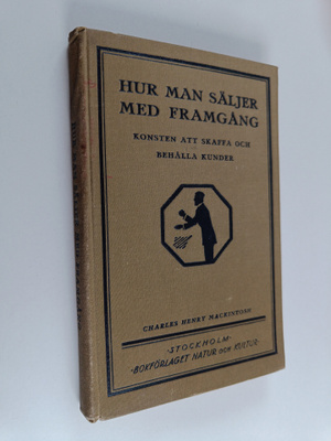 Charles Henry Mackintosh : Hur man säljer med framgång : ...
