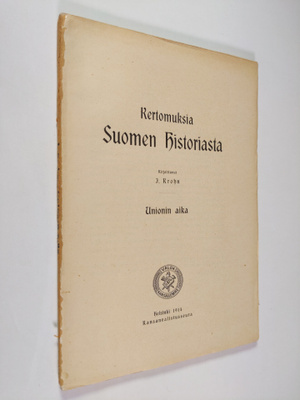 J. Krohn : Kertomuksia Suomen historiasta Unionin aika