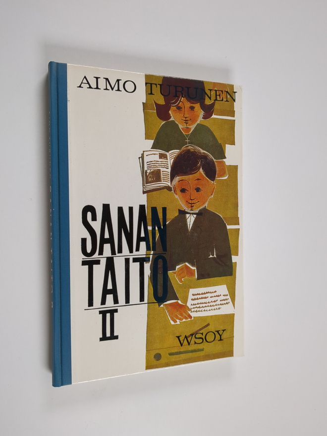 Aimo Turunen : Sanan taito 2 : kansakoulun V ja VI luokan...