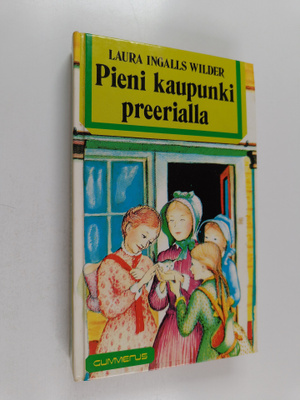 Laura Ingalls Wilder : Pieni kaupunki preerialla