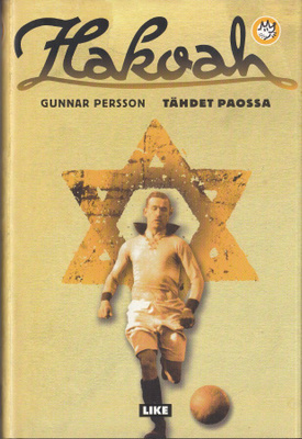 Gunnar Persson: Hakoah - tähdet paossa (sid. LIKE 2006)
