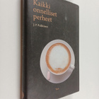 J. P. Pulkkinen : Kaikki onnelliset perheet (signeerattu,... - pikkukuva 1