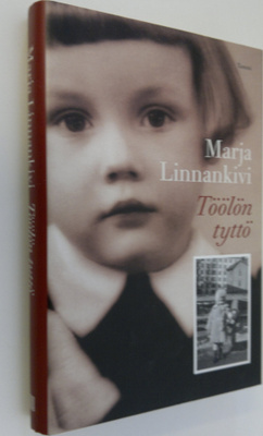 Marja Linnankivi : Töölön tyttö : helsinkiläistytön muist...
