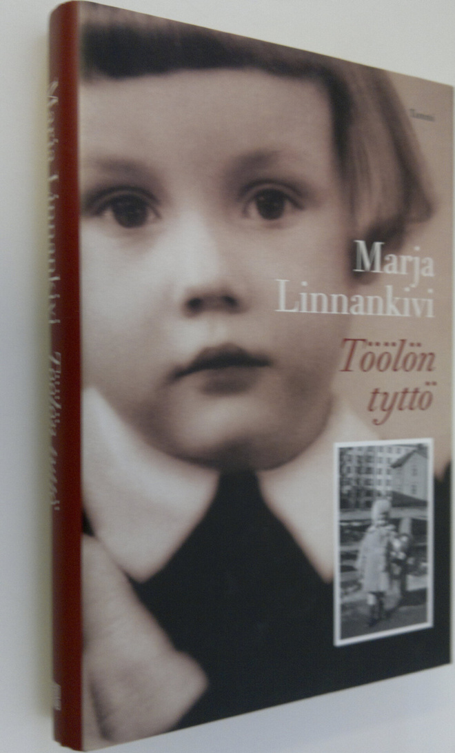 Marja Linnankivi : Töölön tyttö : helsinkiläistytön muist...