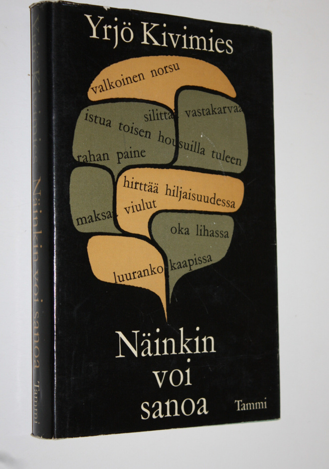Yrjö Kivimies : Näinkin voi sanoa : suomen kielen fraseol...