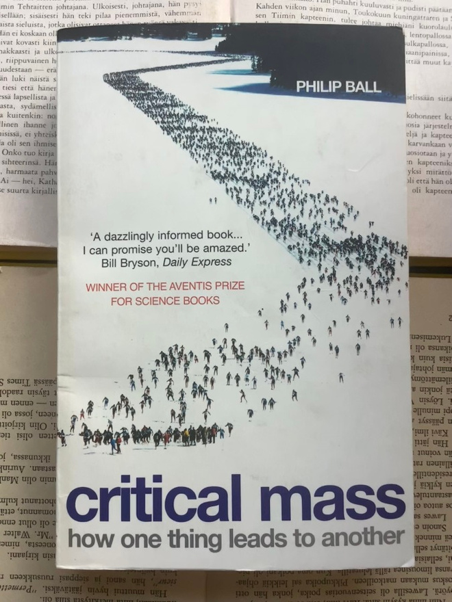 Philip Ball - Critical Mass: how one thing leads to...