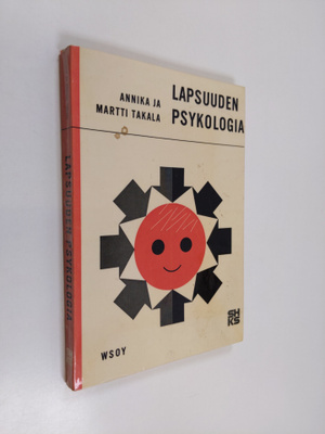 Annika Takala : Lapsuuden psykologia