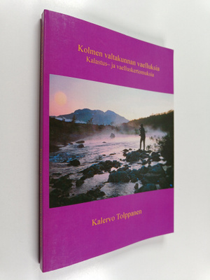 Kalervo Tolppanen : Kolmen valtakunnan vaelluksia : kalas...