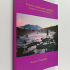 Kalervo Tolppanen : Kolmen valtakunnan vaelluksia : kalas... - pikkukuva 1