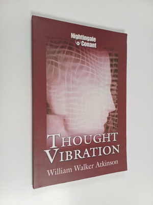William Atkinson : Thought Vibration