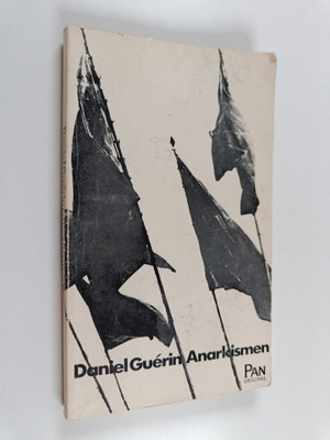Daniel Guerin : Anarkismen : från lära till handling