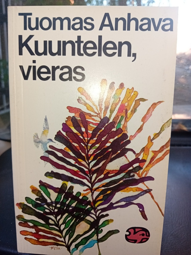Tuomas Anhava: Kuuntelen, vieras (8.p.1980) Sis.pk:t