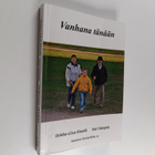 Sirkka-Liisa Kivelä : Vanhana tänään : kohtaavatko tiedot... - pikkukuva 1
