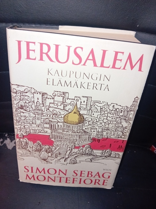 Simon Sebag Montefiore : Jerusalem kaupungin elämäkerta
