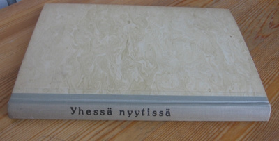 Erkki Tanttu (kuv.): Yhessä nyytissä, Otava 1957. 3p. 61 s.