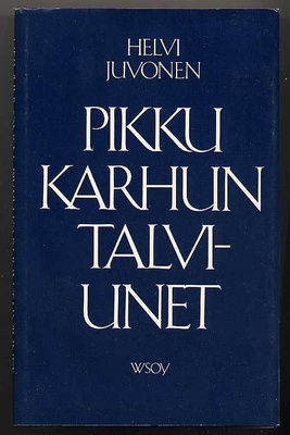 Helvi Juvonen:  Pikku Karhun talviunet: Sadut ja sadun matka