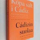 Köpa salt i Cadiz och andra berättelser : festskrift till... - pikkukuva 1