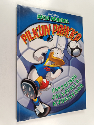Pilkun paikka : Ankkalinna jalkapallokuumeessa